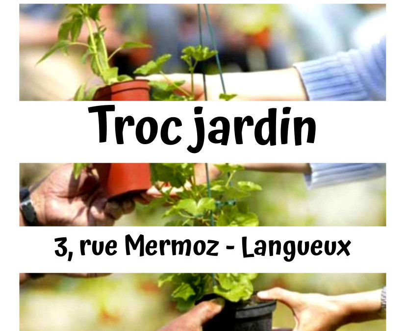 Troc jardin